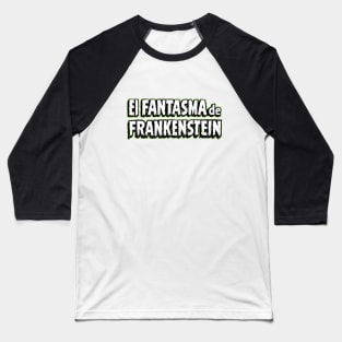 El fantasma de Frankenstein (1942) Baseball T-Shirt